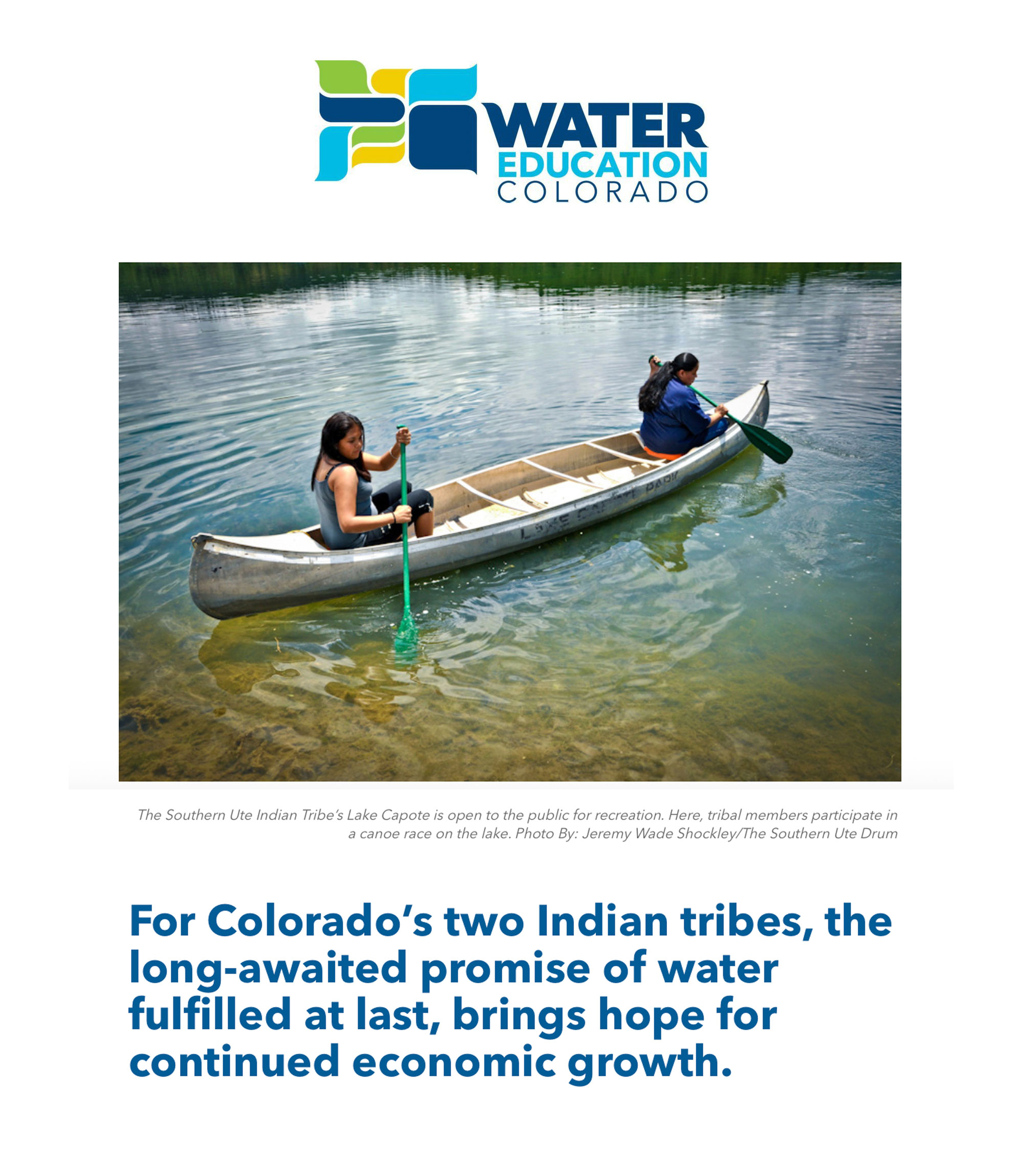For Colorado’s two Indian tribes, the long-awaited promise of water fulfilled at last, brings hope for continued economic growth, page 1